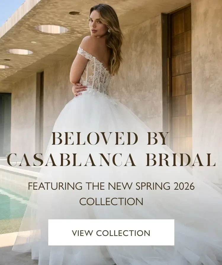 BELOVED  BY CASABLANCA BRIDAL  Featuring the new 2026 collection