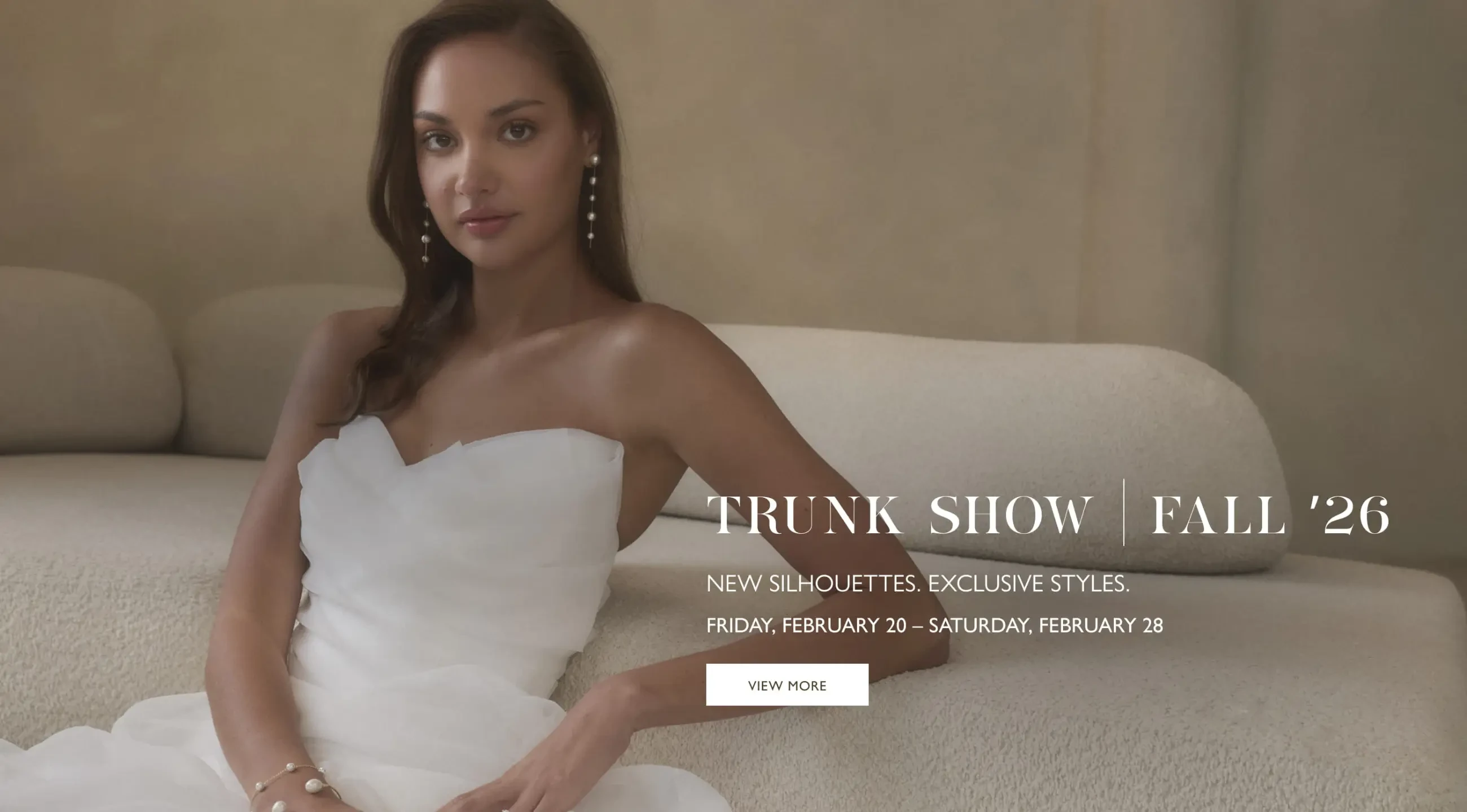 Trunk Show | Fall ’26  New silhouettes. Exclusive styles. desktop banner