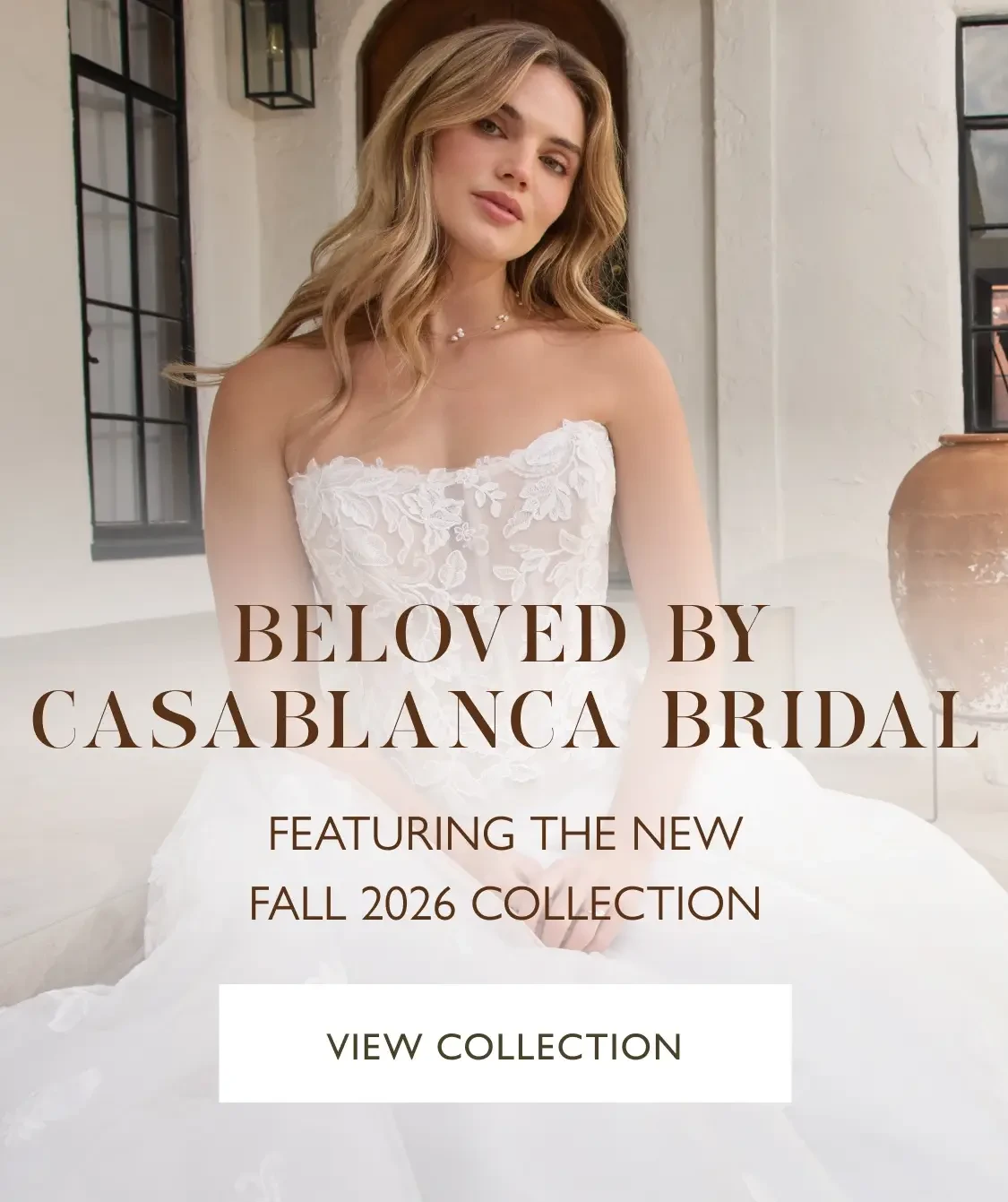 BELOVED  BY CASABLANCA BRIDAL  Featuring the new 2026 collection banner